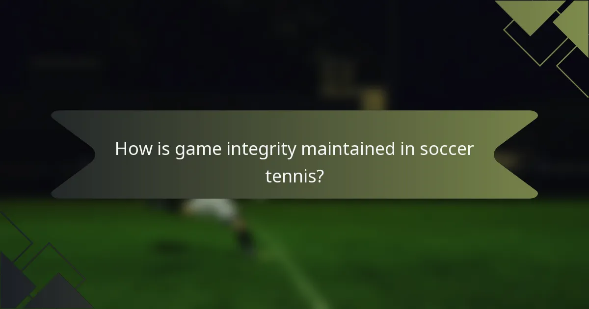 How is game integrity maintained in soccer tennis?